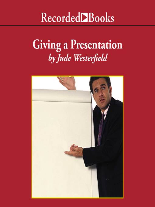 Title details for I Have to Give a Presentation, Now What?! by Jude Westerfield - Available